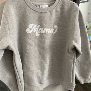 Grey Mama sweatshirt